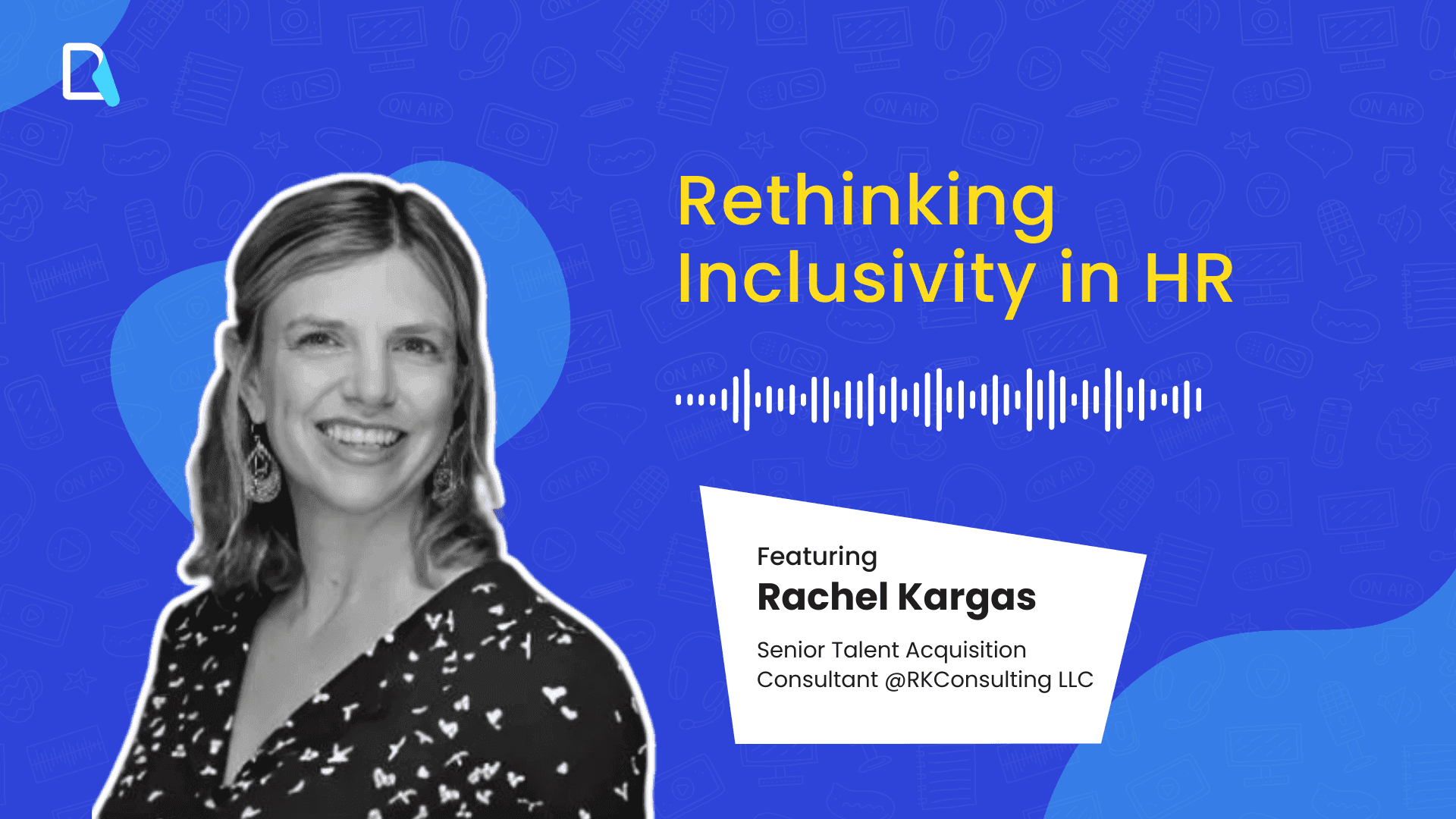 Rethinking Inclusivity | HR Podcast (S3:E2)