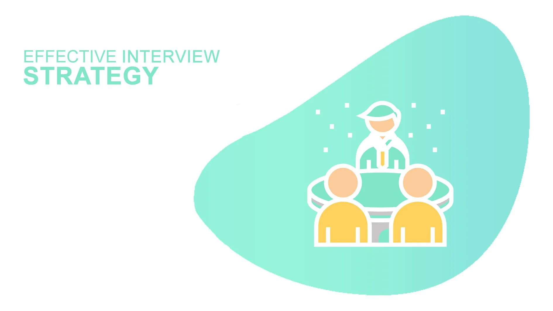 effective interview strategy 3